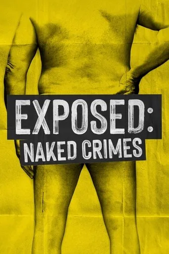 Exposed: Naked Crimes (2023) posteri