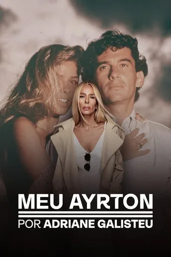 Meu Ayrton, por Adriane Galisteu (2025) posteri