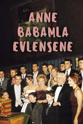 Anne Babamla Evlensene (2002) posteri