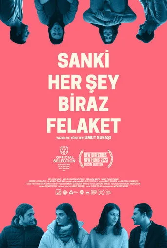 Sanki Her Şey Biraz Felaket (2023) posteri