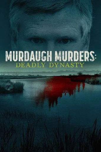 Murdaugh Murders: Deadly Dynasty (2022) posteri
