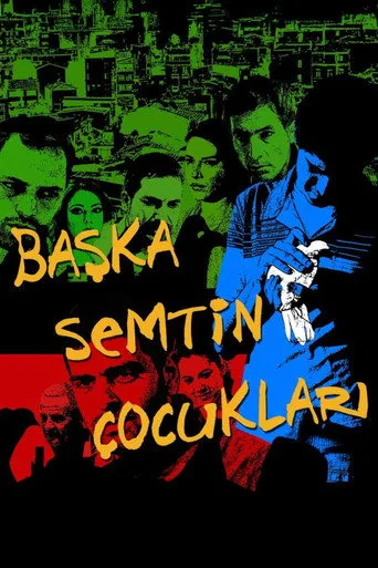 Başka Semtin Çocukları (2008) posteri