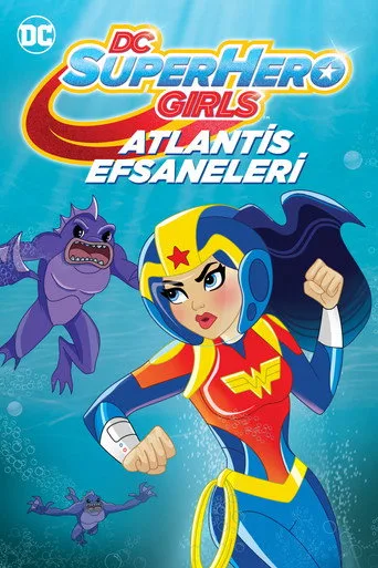 DC Super Hero Girls: Atlantis Efsaneleri (2018) posteri