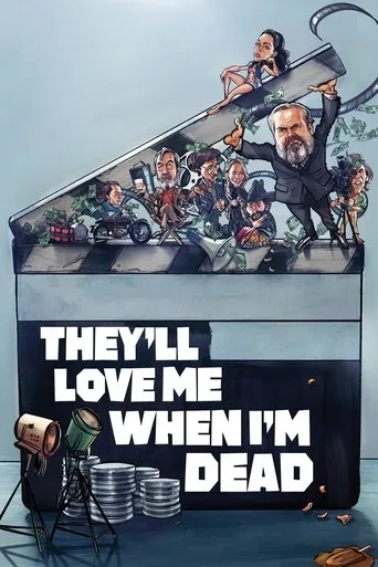 They'll Love Me When I'm Dead (2018) posteri