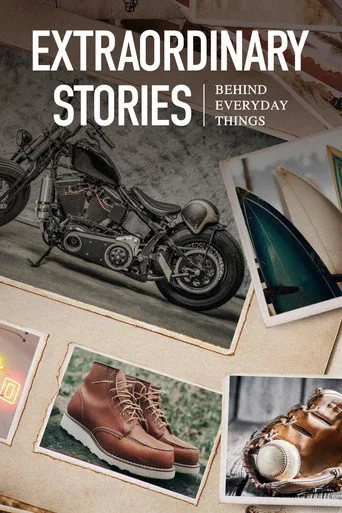 Extraordinary Stories Behind Everyday Things (2021) posteri