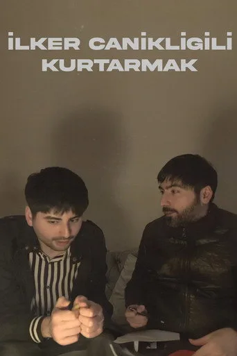 İLKER CANİKLİGİLİ KURTARMAK (2025) posteri