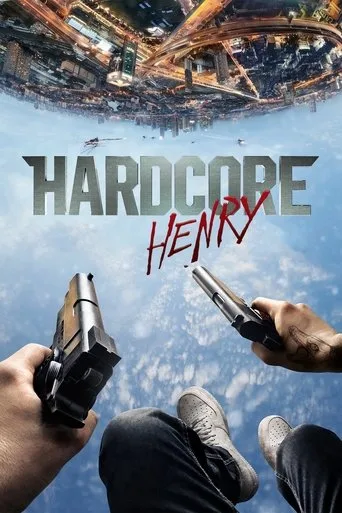 Hardcore Henry (2015) posteri