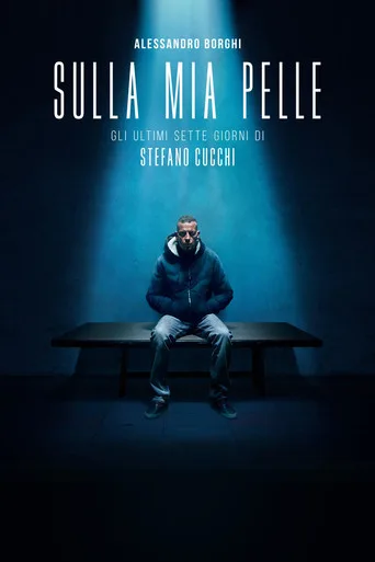 Sulla mia pelle (2018) posteri