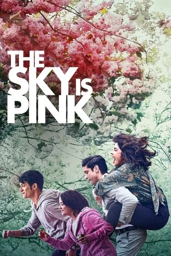 Gökyüzü Pembe / The Sky Is Pink (2019) posteri