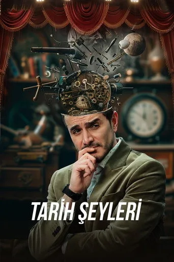 Tarih Şeyleri (2025) posteri