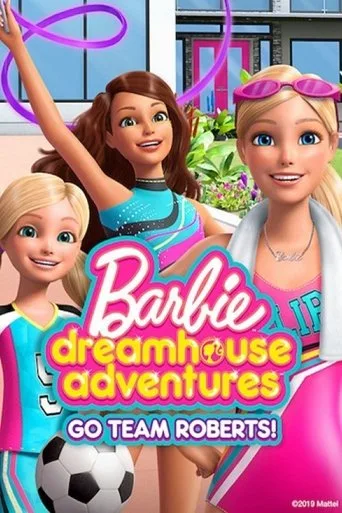 Barbie Dreamhouse Adventures: Go Team Roberts (2019) posteri