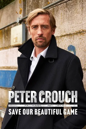 Peter Crouch: Save Our Beautiful Game (2021) posteri