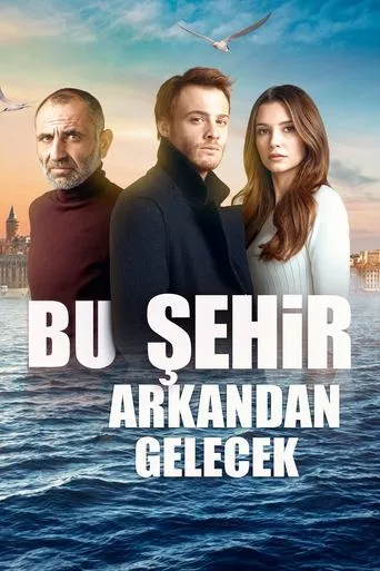 Bu Şehir Arkandan Gelecek (2017) posteri