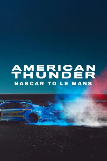 American Thunder: NASCAR to Le Mans (2025) posteri