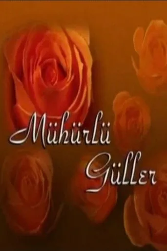 Mühürlü Güller (2003) posteri