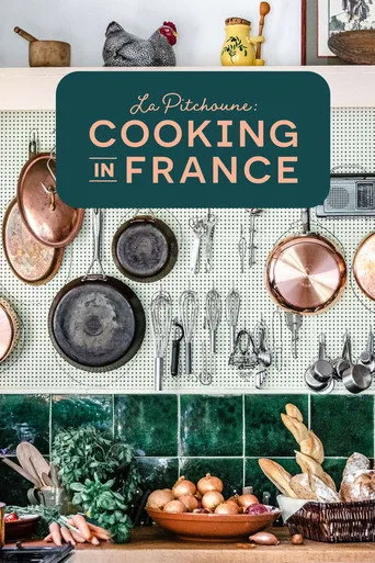 La Pitchoune: Cooking in France (2022) posteri