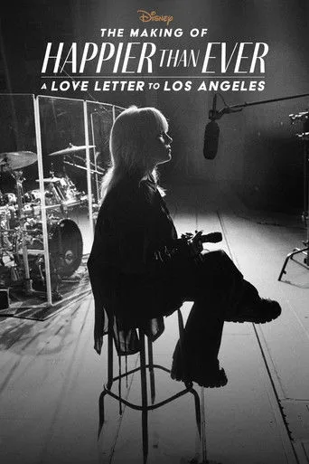 The Making of Happier Than Ever: A Love Letter to Los Angeles (2021) posteri