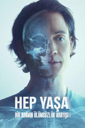 Hep Yaşa: Bir Adamın Ölümsüzlük Arayışı (2025) posteri