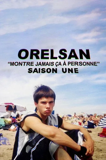 ORELSAN : Montre jamais ça à personne 1. sezon posteri
