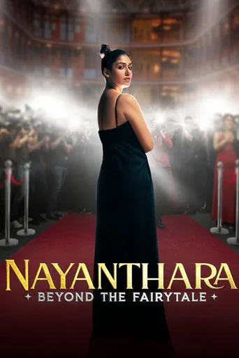 Nayanthara: Beyond the Fairy Tale (2024) posteri
