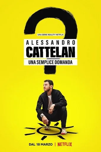 Alessandro Cattelan: una semplice domanda (2022) posteri