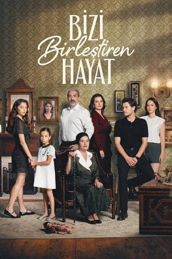 Bizi Birleştiren Hayat (2024) posteri