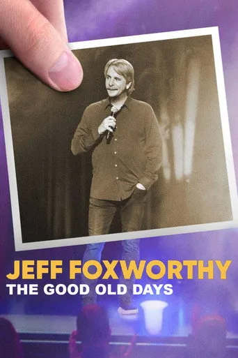 Jeff Foxworthy: The Good Old Days (2022) posteri