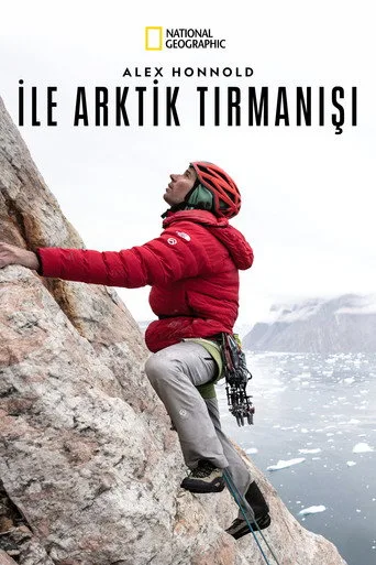 Alex Honnold ile Arktik Tırmanışı (2024) posteri