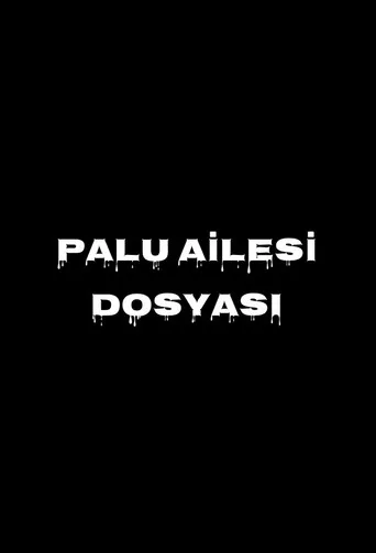 Palu Ailesi Dosyası (2019) posteri