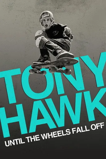 Tony Hawk: Until the Wheels Fall Off (2022) posteri
