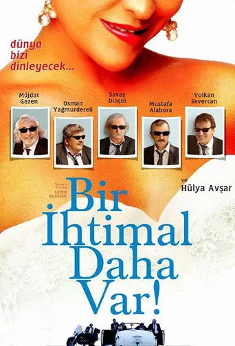 Bir İhtimal Daha Var (2007) posteri