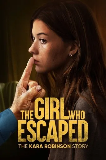 The Girl Who Escaped: The Kara Robinson Story (2023) posteri