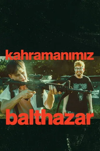 Kahramanımız Balthazar (2026) posteri