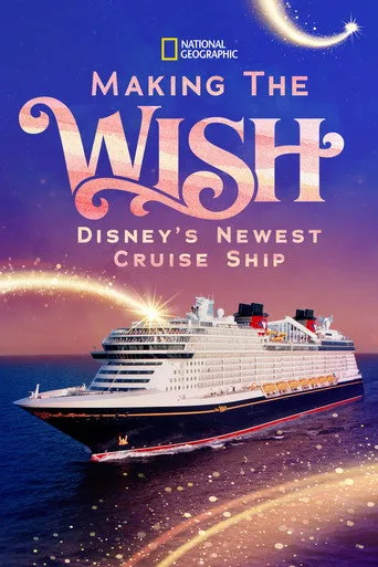 Making The Disney Wish: Disney’s Newest Cruise Ship (2023) posteri