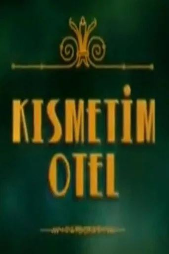 Kısmetim Otel (2007) posteri