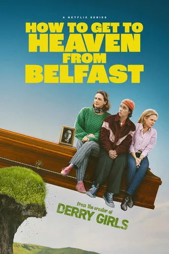 How to Get to Heaven from Belfast 1. sezon posteri