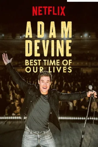 Adam Devine: Best Time of Our Lives (2019) posteri