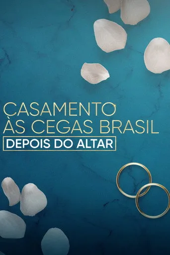 Casamento às Cegas Brasil: Depois do Altar (2023) posteri
