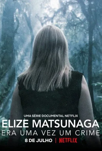 Elize Matsunaga: Era uma Vez um Crime 1. sezon posteri