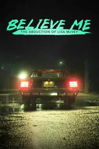 İnan Bana: Lisa McVey Olayı (2018) posteri