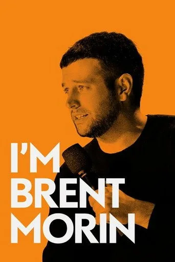 I'm Brent Morin (2015) posteri