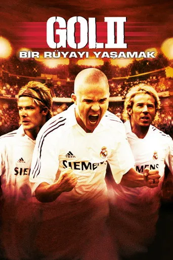 Gol II: Bir Rüyayı Yaşamak (2007) posteri