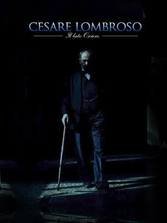 Cesare Lombroso. Il lato oscuro. (2016) posteri