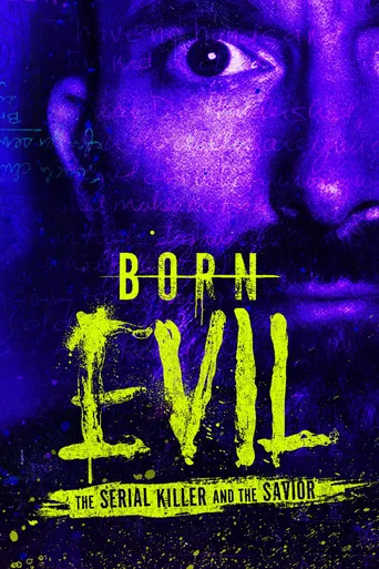Born Evil: The Serial Killer and the Savior 1. sezon posteri