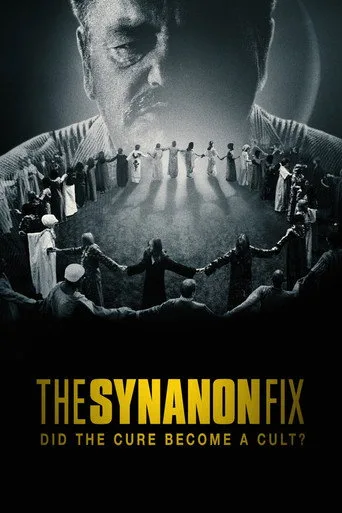 The Synanon Fix: Did the Cure Become a Cult? (2024) posteri