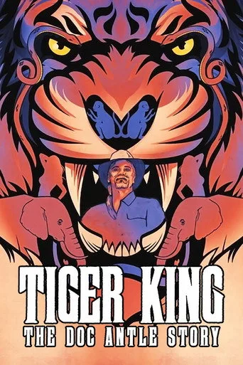 Tiger King: The Doc Antle Story (2021) posteri