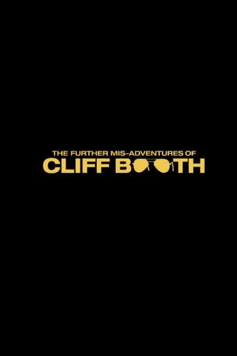 THE FURTHER MIS-ADVENTURES OF CLIFF BOOTH (2026) posteri