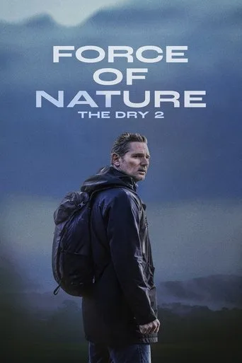 Force of Nature: The Dry 2 (2024) posteri