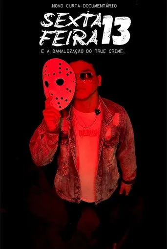 SEXTA-FEIRA 13 - e a Banalização do true crime (2026) posteri
