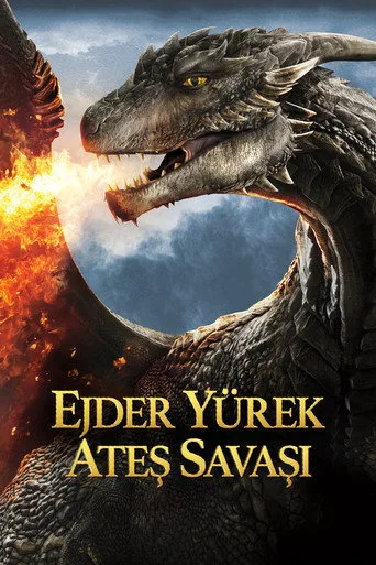 Ejder Yürek: Ateş Savaşı (2017) posteri